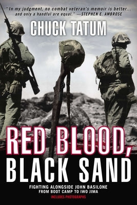 Red Blood, Black Sand: Fighting Alongside John Basilone from Boot Camp to Iwo Jima Paperback Dutton Caliber
