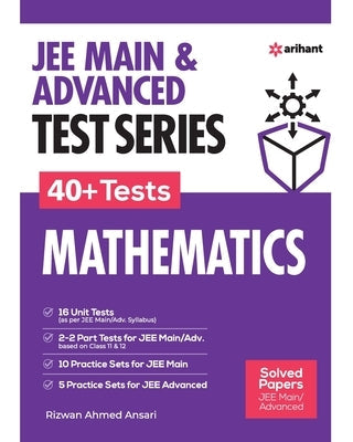 JEE Mains & Advanced Test Series 40+ Tests Mathematics Paperback Arihant Publication India Limited