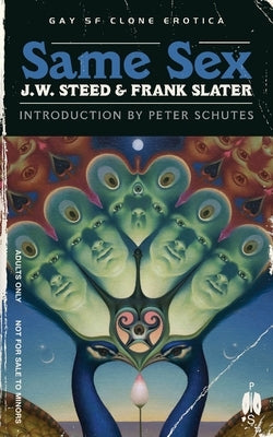 Same Sex: Gay SF Clone Erotica by Steed, J. W.