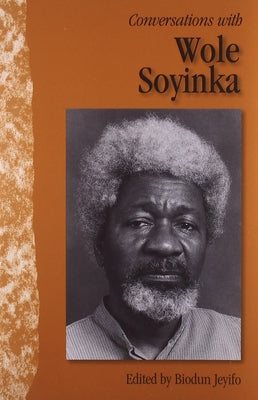 Conversations with Wole Soyinka Paperback University Press of Mississippi