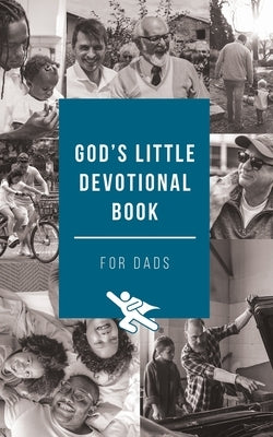 God's Little Devotional Book for Dads Paperback Honor Books