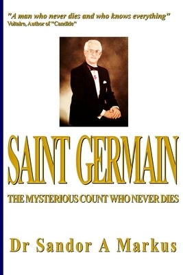 Saint Germain: The mysterious Count who never dies Paperback Createspace Independent Publishing Platform