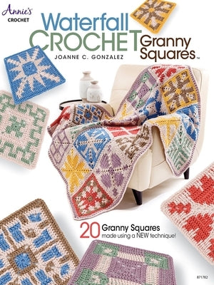 Waterfall Crochet Granny Squares Paperback Annies