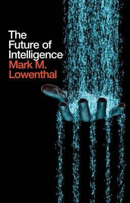 The Future of Intelligence Paperback Polity Press