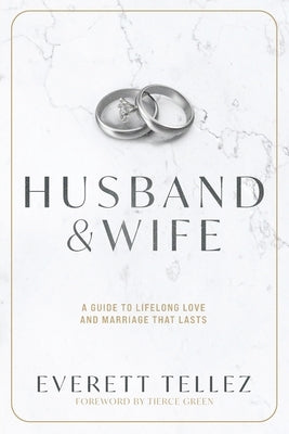 Husband & Wife: A Guide to Lifelong Love and Marriage That Lasts Paperback Lucid Books
