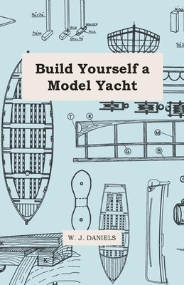 Build Yourself a Model Yacht Paperback Mason Press