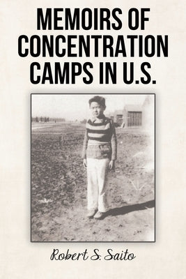 Memoirs of Concentration Camps in U.S. Paperback Infusedmedia