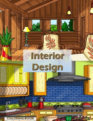 Interior Design: Coloring Book: A relaxing and anti-stress coloring book for adults with 30 coloring illustrations related to interior Paperback Independently Published