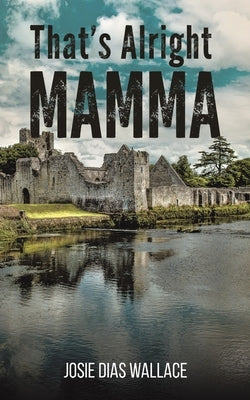 That's Alright Mamma Paperback Austin Macauley