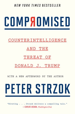 Compromised: Counterintelligence and the Threat of Donald J. Trump Mariner Books