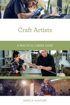 Craft Artists: A Practical Career Guide Paperback Rowman & Littlefield Publishers