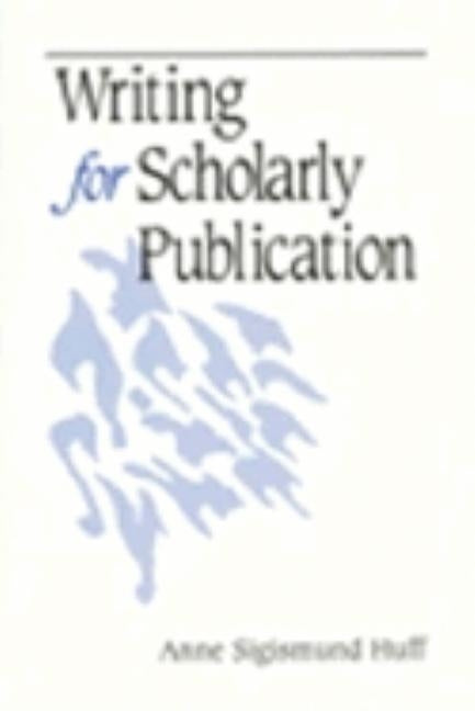 Writing for Scholarly Publication Paperback Sage Publications, Inc