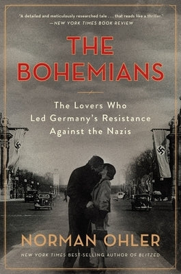 The Bohemians: The Lovers Who Led Germany's Resistance Against the Nazis Mariner Books