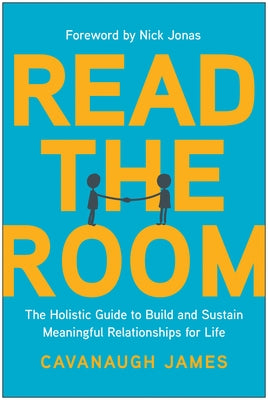Read the Room: The Holistic Guide to Build and Sustain Meaningful Relationships for Life Paperback Benbella Books