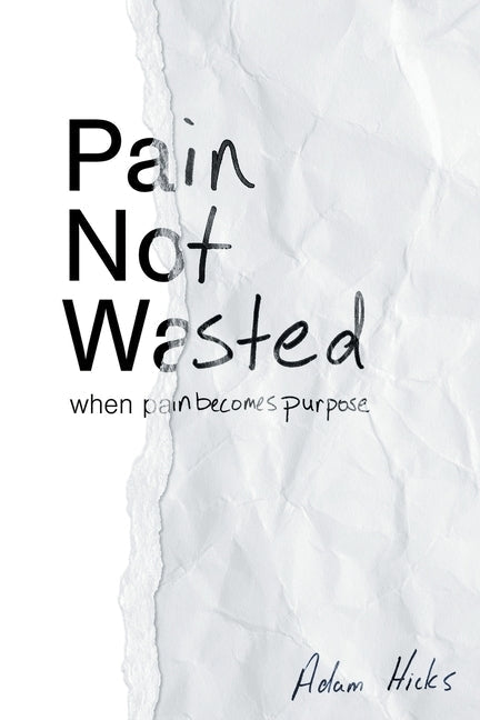 Pain Not Wasted Paperback Christian Faith