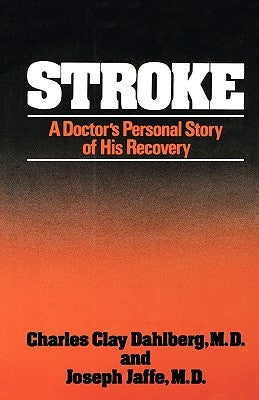 Stroke: A Doctor's Personal Story of His Recovery Paperback W. W. Norton & Company