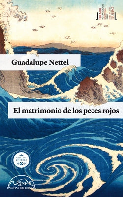 Matrimonio de Los Peces Rojos, El by Nettel, Guadalupe