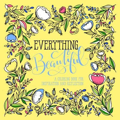 Everything Beautiful: A Coloring Book for Reflection and Inspiration Waterbrook Press
