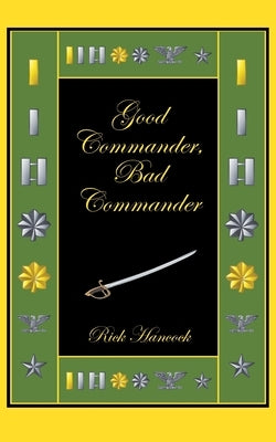 Good Commander, Bad Commander Paperback Christian Faith Publishing, Inc