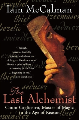 The Last Alchemist: Count Cagliostro, Master of Magic in the Age of Reason Paperback Harper Perennial