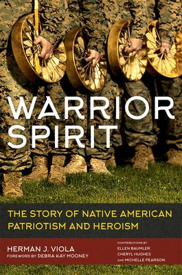 Warrior Spirit: The Story of Native American Heroism and Patriotism Paperback University of Oklahoma Press