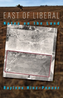 East of Liberal: Notes on the Land Paperback Dreamseeker Books