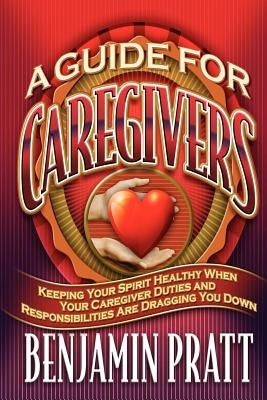 Guide For Caregivers Paperback Front Edge Publishing, LLC