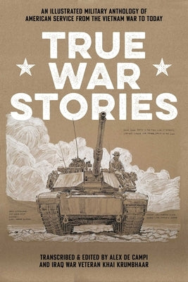 True War Stories: An Illustrated Military Anthology of American Service from Vietnam to Today Paperback Image Comics
