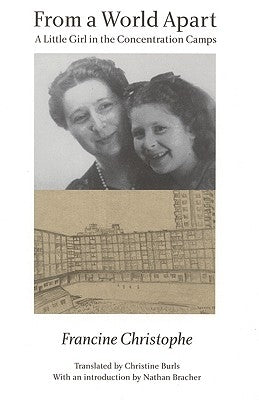 From a World Apart: A Litle Girl in the Concentration Camps Paperback Bison