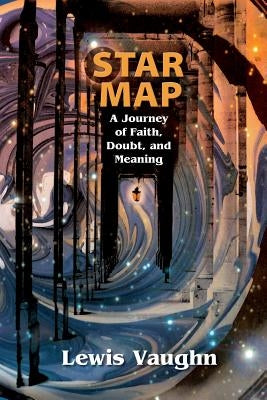 Star Map: A Journey of Faith, Doubt, and Meaning Paperback Freethought House