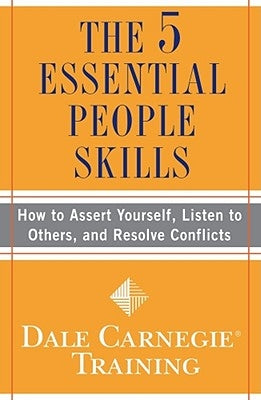 The 5 Essential People Skills: How to Assert Yourself, Listen to Others, and Resolve Conflicts Paperback Simon & Schuster