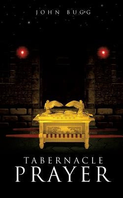 Tabernacle Prayer Paperback Xulon Press