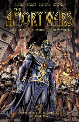The Amory Wars: No World for Tomorrow Vol. 2 (Good Apollo, I'm Burning Star IV, Volume II) by Sanchez, Claudio