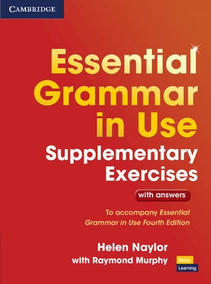 Essential Grammar in Use Supplementary Exercises: To Accompany Essential Grammar in Use Fourth Edition Paperback Cambridge University Press