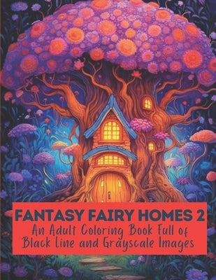 Fantasy Fairy Homes 2 Paperback Independently Published