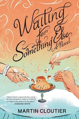 Waiting for Something Else by Cloutier, Martin