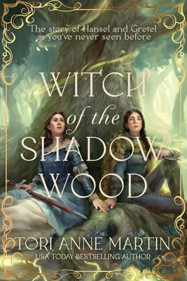 Witch of the Shadow Wood by Martin, Tori Anne