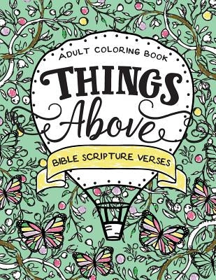 Things Above: Adult Coloring Book with Bible Scripture Verses Paperback Express Press