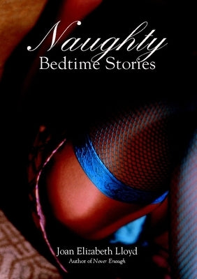 Naughty Bedtime Stories by Lloyd, Joan Elizabeth