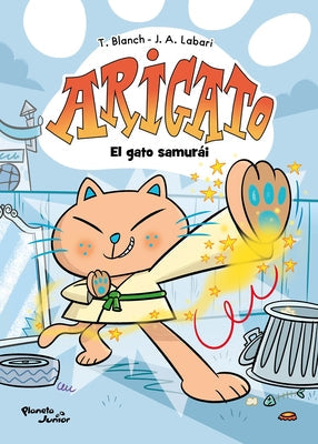 Arigato 1. El Gato Samurái / Arigato 1. the Samurai Cat by Blanch, Teresa
