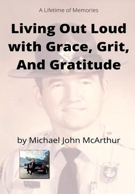 Living Our Loud with Grace, Grit, and Gratitude Paperback Jebwizard Publishing