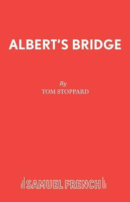 Albert's Bridge Paperback Samuel French