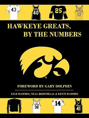 Hawkeye Greats, by the Numbers Paperback Trafford Publishing