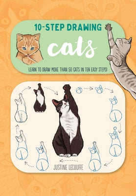 Ten-Step Drawing: Cats: Learn to Draw More Than 50 Cats in Ten Easy Steps! Paperback Walter Foster Publishing