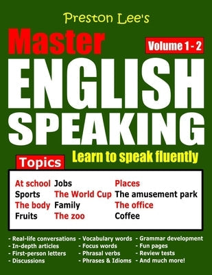 Preston Lee's Master English Speaking - Volume 1 - 2 Paperback Independently Published