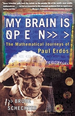 My Brain Is Open: The Mathematical Journeys of Paul Erdos Paperback Touchstone Books