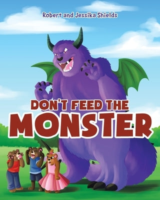 Don't Feed the Monster Paperback Page Publishing