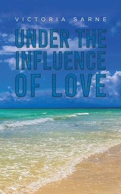 Under the Influence of Love Paperback Austin Macauley