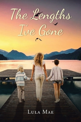 The Lengths I've Gone Paperback Christian Faith Publishing
