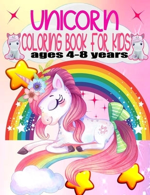 unicorn coloring book for kids ages 4-8 years (US Edition): A children's coloring book and activity pages for 4-8 year old kids. For home or travel Paperback Independently Published